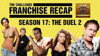 The Challenge Franchise Recap: Season 17 The Duel 2