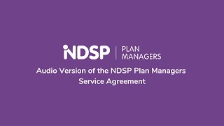 NDSP Plan Managers - Service Agreement (Audio Version)