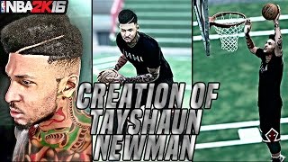 NBA 2K16 - THE CREATION OF TAYSHAUN NEWMAN! 7ft3 Center!