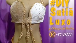 Como fazer sutiã com strass para dança do ventre luxo e fácil - Parte 2