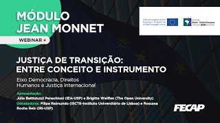 Jean Monnet - Justiça de Transição: Entre Conceito e Instrumento - 02/08 às 17h