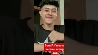 Bunda fauzana ketemu sama orang jawa