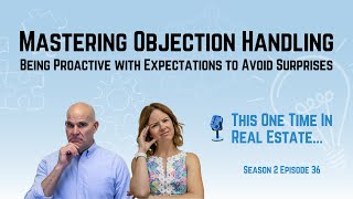 Mastering Objection Handling: Being Proactive with Expectations to Avoid Surprises