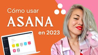 Cómo usar ASANA en 2023: CURSO GRATIS para EMPRENDEDORAS | Asana Tutorial 2023