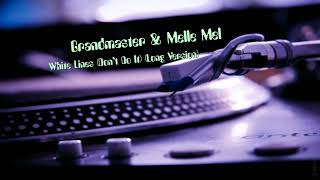 Grandmaster & Melle Mel - White Lines (Don't Do It) (Long Version)