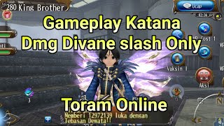 Gameplay Katana | Dmg Divane Slash Only | Toram Online #toramonline #toramonlineindo #gameplaytoram