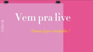 Vem Pra Live Dos Amigos!