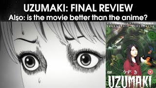 UZUMAKI: Final Review: Anime vs The Movie!