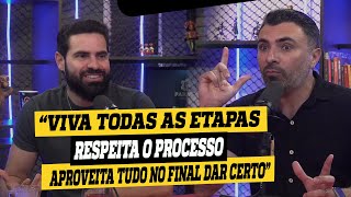 Tem que respeitar o Processo no FINAL TUDO DAR CERTO.