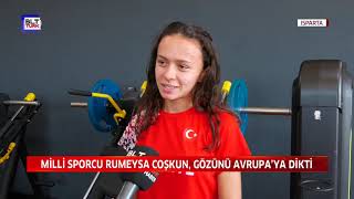 MİLLİ SPORCU RUMEYSA COŞKUN, GÖZÜNÜ AVRUPA’YA DİKTİ