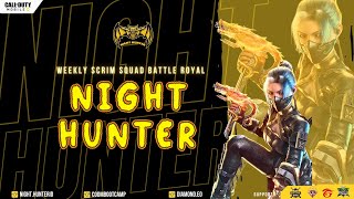 [MATCHDAY] WEEKLY SCRIM by NIGHT HUNTER WEEK 49 - SQUAD BATTLEROYAL TOURNAMENT | COD Mobile