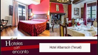 HOTEL ALBARRACIN - HOTELES CON ENCANTO