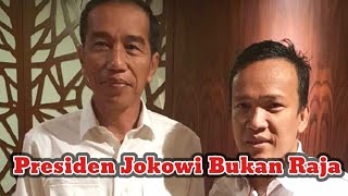 Presiden Jokowi Bukan Raja