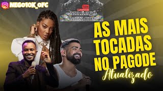 SET AS MAIS TOCADAS NO PAGODE ATUALIZADO 2023 (AS MELHORES)