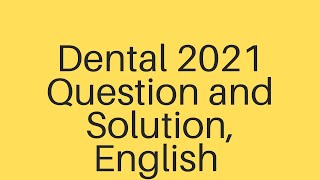 Dental admission question solution 2021| BDS admission question solution 2021| English