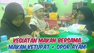 Kegiatan Makan Sehat TK Bina Insan Mandiri | Makan Ketupat + Opor Ayam