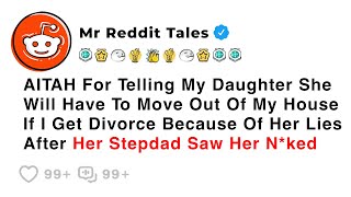 AITAH For Telling My Daughter She Will Have To Move Out Of My House... - Reddit Family Stories