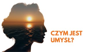 Czym jest umysł?