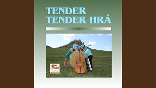 Tender hrá