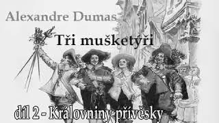 Alexandre Dumas Tři mušketýři díl 2 -Muž s jizvou | Literatura světová Mluvené slovo