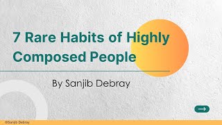 7 Rare Habits of Highly Composed People | Stress Management Blueprint