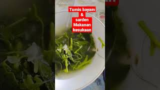 tumis bayam & sarden #food #makansehat