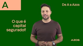 De A a Azos  | O que é Capital Segurado?