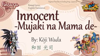 Innocent  Mujaki na Mama de - Wada Kōji - Digimon Frontier 1st Ending Song (Rom Lyrics & Eng Trans)