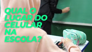 Qual o lugar do celular na escola? - Olhares da Comunidade 2023