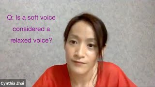 Is a soft voice considered a relaxed voice?