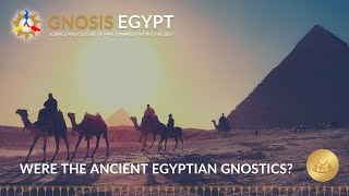 Were the Ancient Egyptian Gnostics? | Ancient Egypt and the Origins of Gnosticism | Egypt and Gnosis