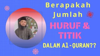 Jumlah Ayat, Huruf & Titik Dalam Al-Quran / Subhanallah Indahnya Al-Quran