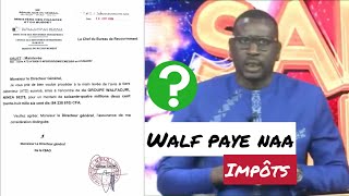 Walf tv faye na impôt ,, nieuppa wara faye avec il #Nder_tv_actunet