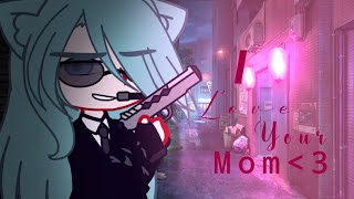 I LOVE YOUR MOM!!!  -Gc- Trend? - ib de áudio: @axtlokk - conceito original? -