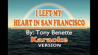 I LEFT MY HEART IN SAN FRANCISCO - Tony Benette ( KARAOKE Version )