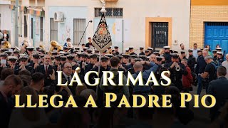 4K || LÁGRIMAS LLEGA A PADRE PIO || PASACALLES 2024 || SEVILLA || BAJO PALIO CARIDAD