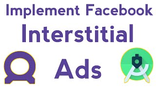 How To Add Facebook interstitial Ads in Android Studio | Facebook Audience Network [ deprecated ]