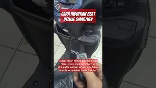 cara hidupkan beat deluxe smartkey#honda #oneheart #beat #matic #shorts #short #feedshorts