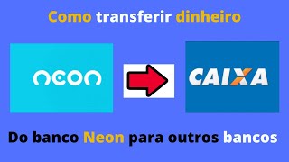 Como transferir dinheiro do banco Neon para outros bancos