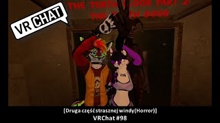 [Druga część strasznej windy (Horror)] VRChat #98