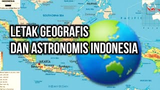 Letak geografis dan astronomis indonesia