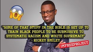 "Bible is Set Up to Train Black People to be Submissive ..." Rickey Smiley