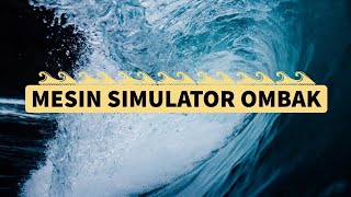 Mesin Simulator Ombak | TUTORIAL PENDEK