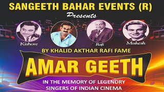 Sangeeth Bahar Events (R.) Presents 'Amar Gheeth' by Khalid Akthar (Rafi Fame)