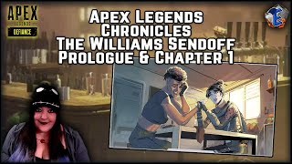 Apex Legends Chronicles - The Williams Sendoff - Prologue & Chapter 1