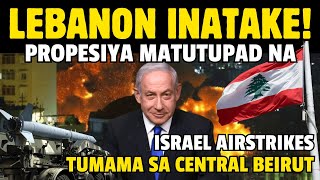 PROPESIYA SA LEBANON! AIRSTRIKES NG ISRAEL UMATAKE SA BEIRUT CENTRAL