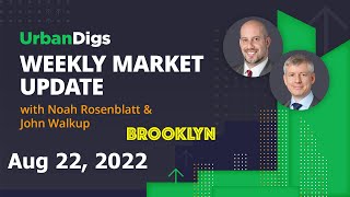 Brooklyn Weekly Market Update - August 22, 2022