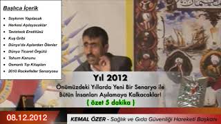 Kemal Özer'in 2012 Yılında Küresel salgınla ilgli Yaptığı ibretlik Tespitler...