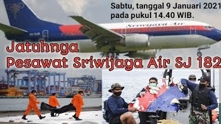 Pesawat Sriwijaya Air Jatuh // Semoga Seluruh Keluarga Korban Tabah