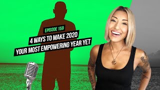 4 Ways to Make 2020 Your Most Empowering Year Yet